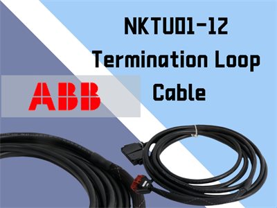 Um guia abrangente para o cabo de loop de terminação ABB NKTU01-12