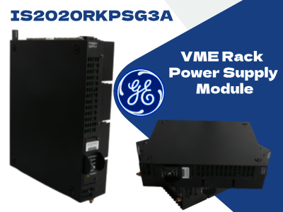 GE IS2020RKPSG3A VME Rack Power Module Explicação detalhada e guia de aplicação