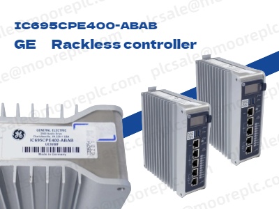 Controlador sem rack GE IC695CPE400-ABAB: impulsionando a automação industrial moderna
